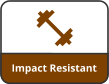 Impact Resistant