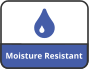 Moisture Resistant