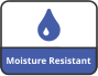 Moisture Resistant